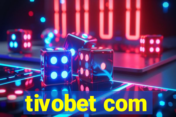 tivobet com